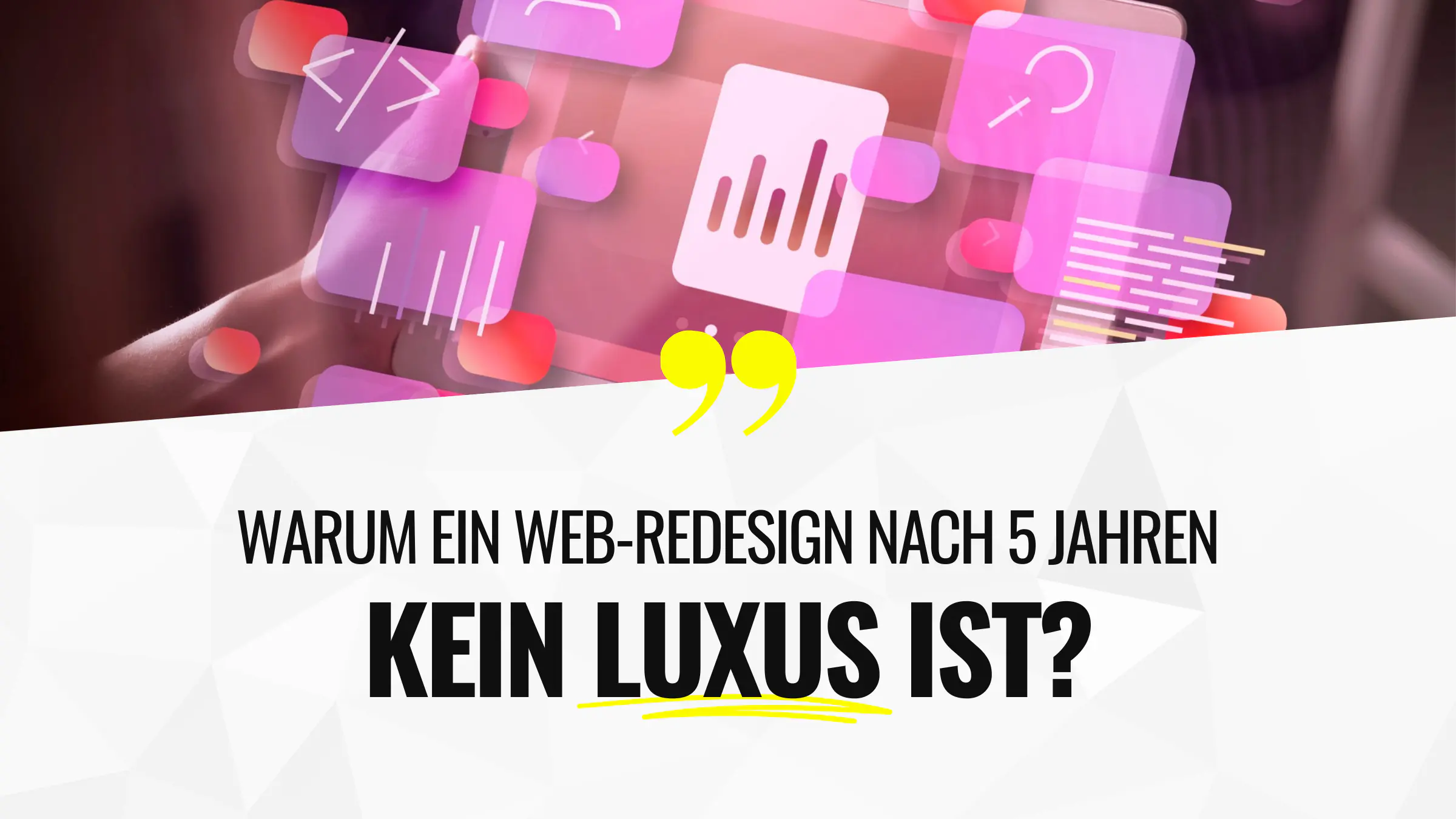 Warum ein web-redesign nach 5 jahren kein luxus ist?