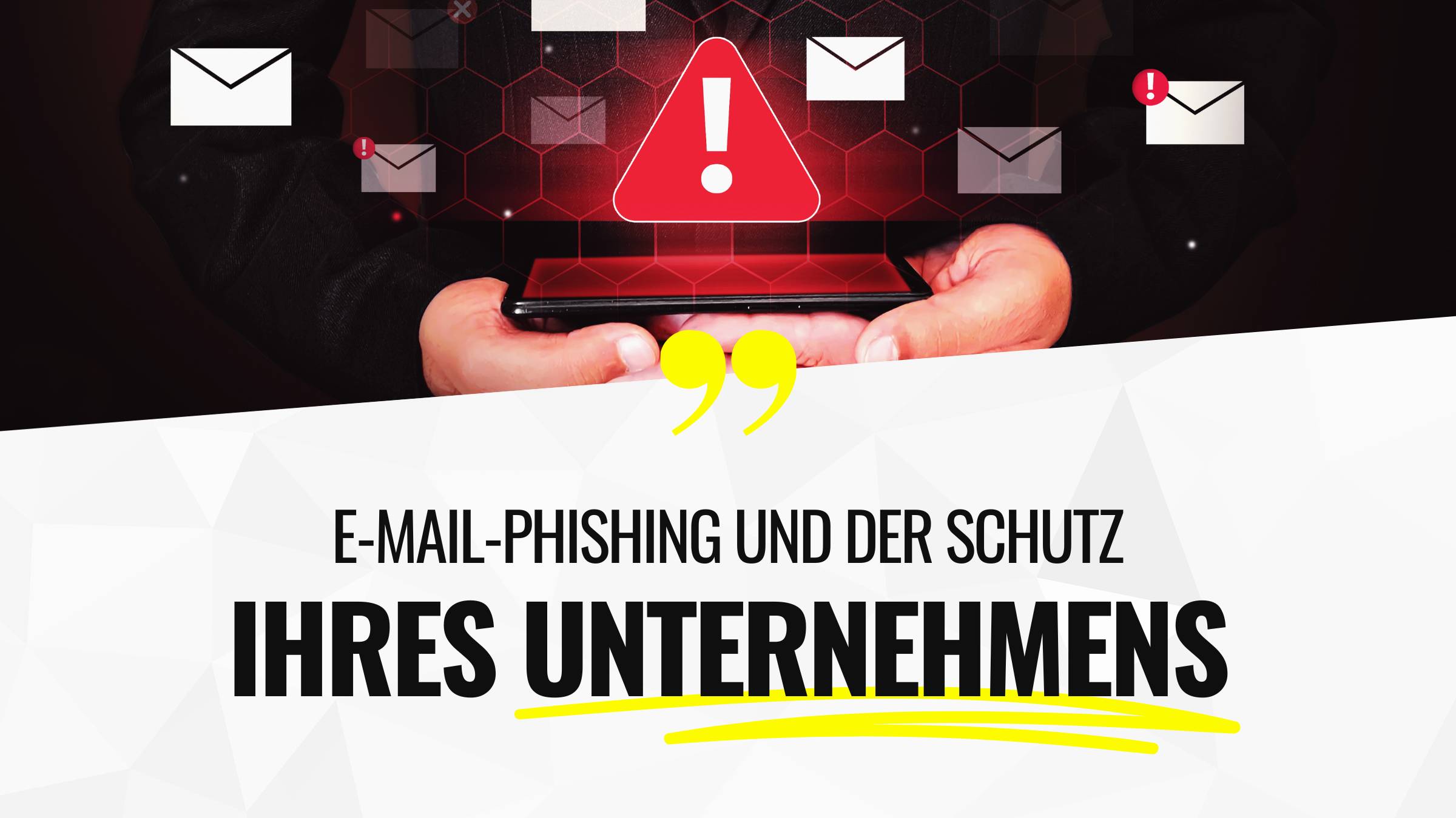 E-Mail-Phishing und der Schutz Ihres Unternehmens